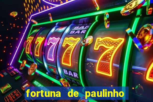 fortuna de paulinho roupa nova